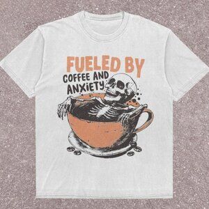 Fueled By Coffee and Anxiety Shirt
